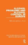 Alcohol Problems and Alcohol Control in Europe