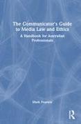 The Communicator's Guide to Media Law and Ethics