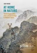 At Home in Nature: Technology, Labor, and Critical Ecology in Modern China