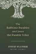 The Rabbinic Parables and Jesus the Parable Teller