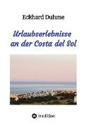 Urlaubserlebnisse an der Costa del Sol