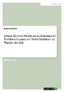 Johann Heinrich Pestalozzi. Aufklärung und Nachforschungen der Menschenbilder im Wandel der Zeit