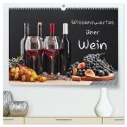 Wissenswertes über Wein (hochwertiger Premium Wandkalender 2024 DIN A2 quer), Kunstdruck in Hochglanz