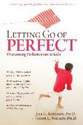 Letting Go of Perfect: Overcoming Perfectionism in Kids