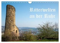 Ritterwelten an der Ruhr (Wandkalender 2024 DIN A4 quer), CALVENDO Monatskalender