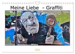 Meine Liebe - Graffiti (Wandkalender 2024 DIN A4 quer), CALVENDO Monatskalender