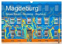 Magdeburg - Neues Bauen - Moderne - Bauhaus (Wandkalender 2024 DIN A3 quer), CALVENDO Monatskalender