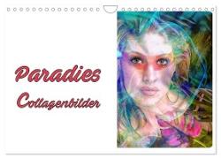Paradies - Collagenbilder (Wandkalender 2024 DIN A4 quer), CALVENDO Monatskalender
