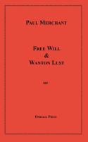 Free Will & Wanton Lust