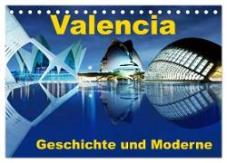 Valencia - Geschichte und Moderne (Tischkalender 2024 DIN A5 quer), CALVENDO Monatskalender