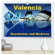 Valencia - Geschichte und Moderne (hochwertiger Premium Wandkalender 2024 DIN A2 quer), Kunstdruck in Hochglanz
