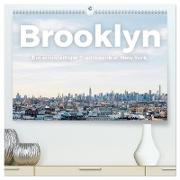 Brooklyn - Ein einzigartiger Stadtbezirk in New York. (hochwertiger Premium Wandkalender 2024 DIN A2 quer), Kunstdruck in Hochglanz
