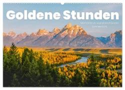 Goldene Stunden - Momente in wunderschönem Sonnenlicht. (Wandkalender 2024 DIN A2 quer), CALVENDO Monatskalender