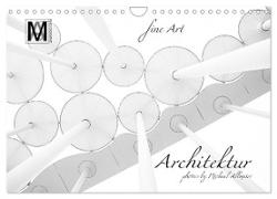 fine Art - Architektur (Wandkalender 2024 DIN A4 quer), CALVENDO Monatskalender
