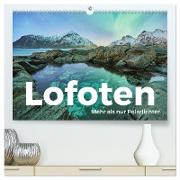 Lofoten - Mehr als nur Polarlichter. (hochwertiger Premium Wandkalender 2024 DIN A2 quer), Kunstdruck in Hochglanz