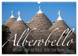Alberobello ¿ Apuliens Stadt der Trulli (Wandkalender 2024 DIN A3 quer), CALVENDO Monatskalender