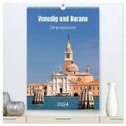 Venedig und Burano. Impressionen (hochwertiger Premium Wandkalender 2024 DIN A2 hoch), Kunstdruck in Hochglanz