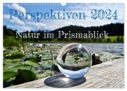 Perspektiven 2024 - Natur im Prismablick (Wandkalender 2024 DIN A3 quer), CALVENDO Monatskalender