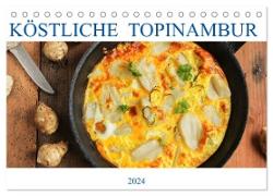Köstliche Topinambur (Tischkalender 2024 DIN A5 quer), CALVENDO Monatskalender