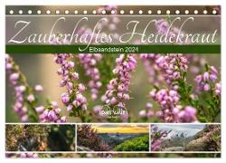 Zauberhaftes Heidekraut - Elbsandstein (Tischkalender 2024 DIN A5 quer), CALVENDO Monatskalender