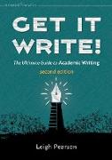 Get It Write! The Ultimate Guide to Academic Writing | second edition