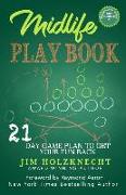 Midlife Play Book: 21 Day Game Plan to Get Your Fun Back!