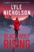Black Wolf Rising: A Bernadette Callahan Detective Prequel