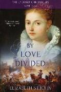 By Love Divided: The Lydiard Chronicles 1630-1646