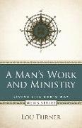 A Man's Work and Ministry
