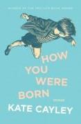 How You Were Born