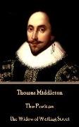 Thomas Middleton - The Puritan: The Widow of Watling Street