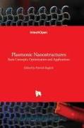 Plasmonic Nanostructures - Basic Concepts, Optimization and Applications