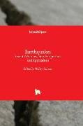 Earthquakes - Recent Advances, New Perspectives and Applications