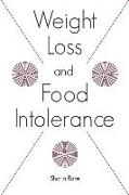 Weight Loss and Food Intolerance: Lose Weight on a Healthy Diet and Stay Thin - Forever