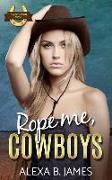 Rope Me, Cowboys