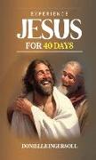 Experience Jesus for 40 Days