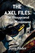 The Axel Files: The Disappeared Honj&#333, Masamune