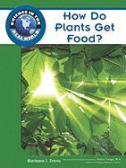 How Do Plants Get Food?