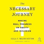 The Necessary Journey: Making Real Progress on Equity and Inclusion