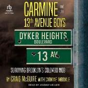 Carmine and the 13th Avenue Boys: Surviving Brooklyn's Colombo Mob