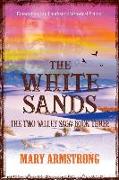 The White Sands: The Two Valleys Saga: Book Three