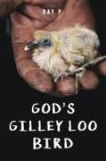 God's Gilley Loo Bird
