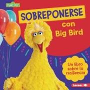 Sobreponerse Con Big Bird (Bouncing Back with Big Bird)