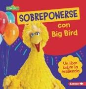 Sobreponerse Con Big Bird (Bouncing Back with Big Bird)