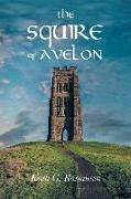 The Squire of Avelon: (aka The Bard of Pendragon, Volume two)