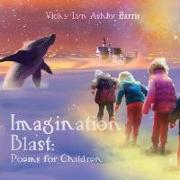 Imagination Blast: Poems for Children