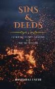 Sins & Deeds: Conspiracies Are Unending But The Truth Is Fire