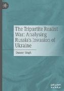 The Tripartite Realist War: Analysing Russia¿s Invasion of Ukraine