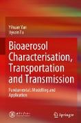 Bioaerosol Characterisation, Transportation and Transmission