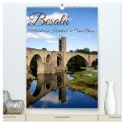 Besalú - Mittelalter im Hinterland der Costa Brava (hochwertiger Premium Wandkalender 2024 DIN A2 hoch), Kunstdruck in Hochglanz